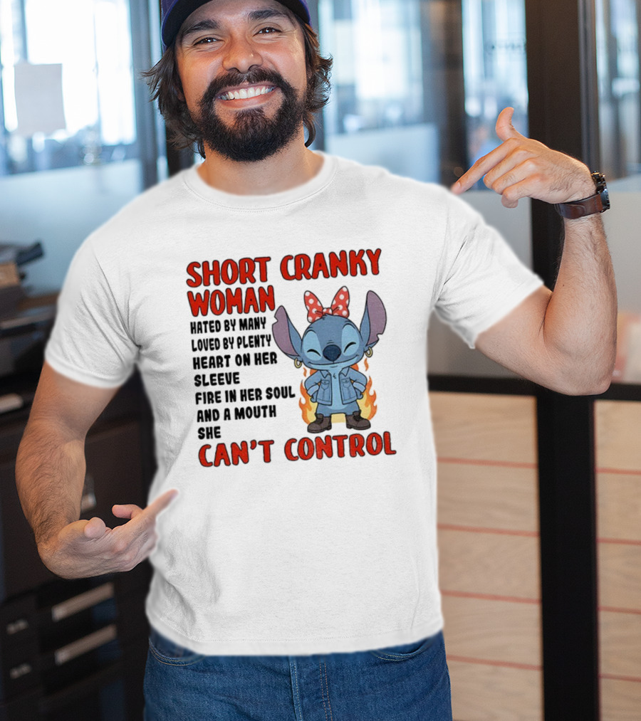 Short Cranky Woman Loved By Plenty Heart On Her Sleeve Fire In Her Soul Can't Control T-Shirt