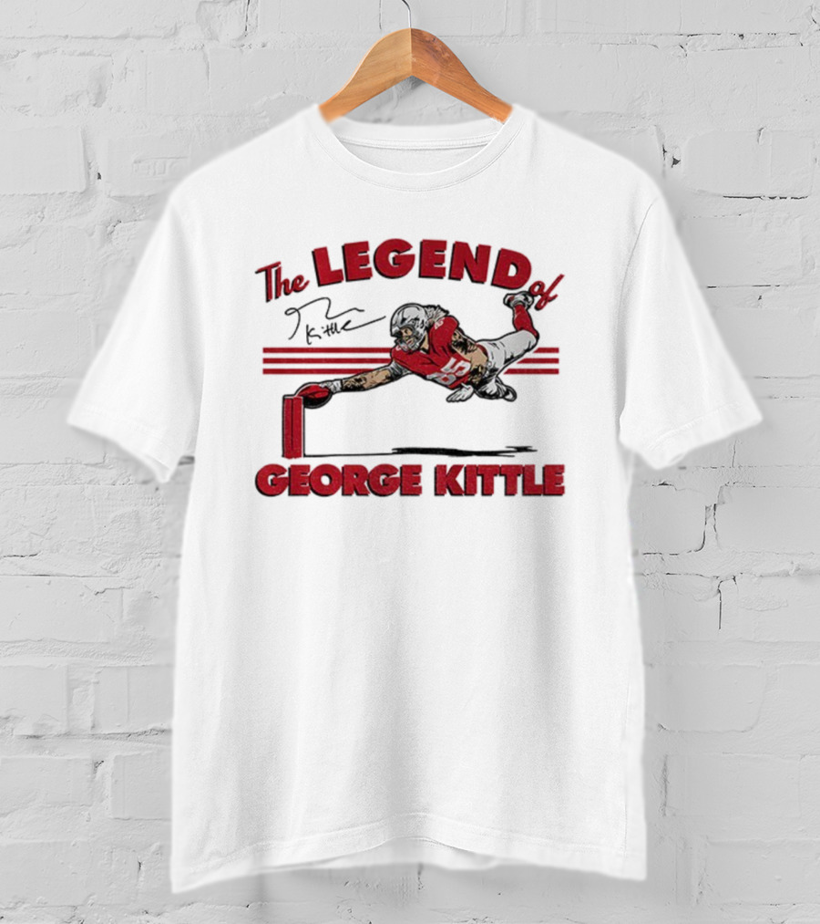 The Legend Of George Kittle San Francisco 49ers NFL Signature T-Shirt