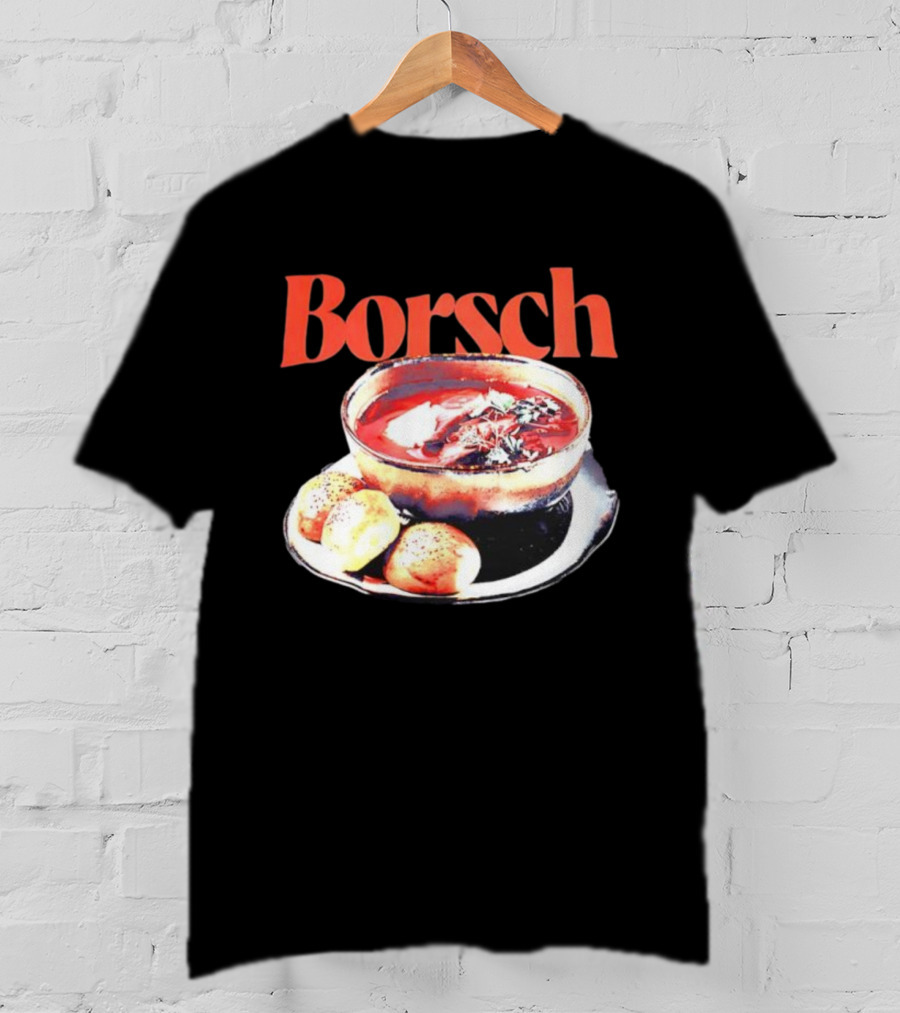 Borsch Soup And Dumplings Image With Bamboo Borsch Title T-Shirt