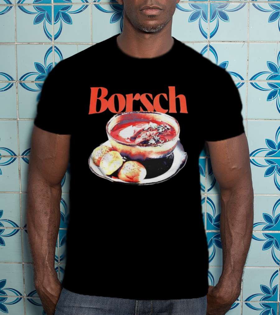 Borsch Soup And Dumplings Image With Bamboo Borsch Title T-Shirt