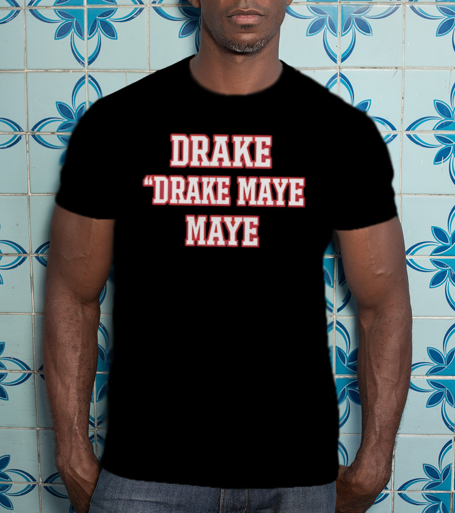 Drake Drake Maye Maye T-Shirt