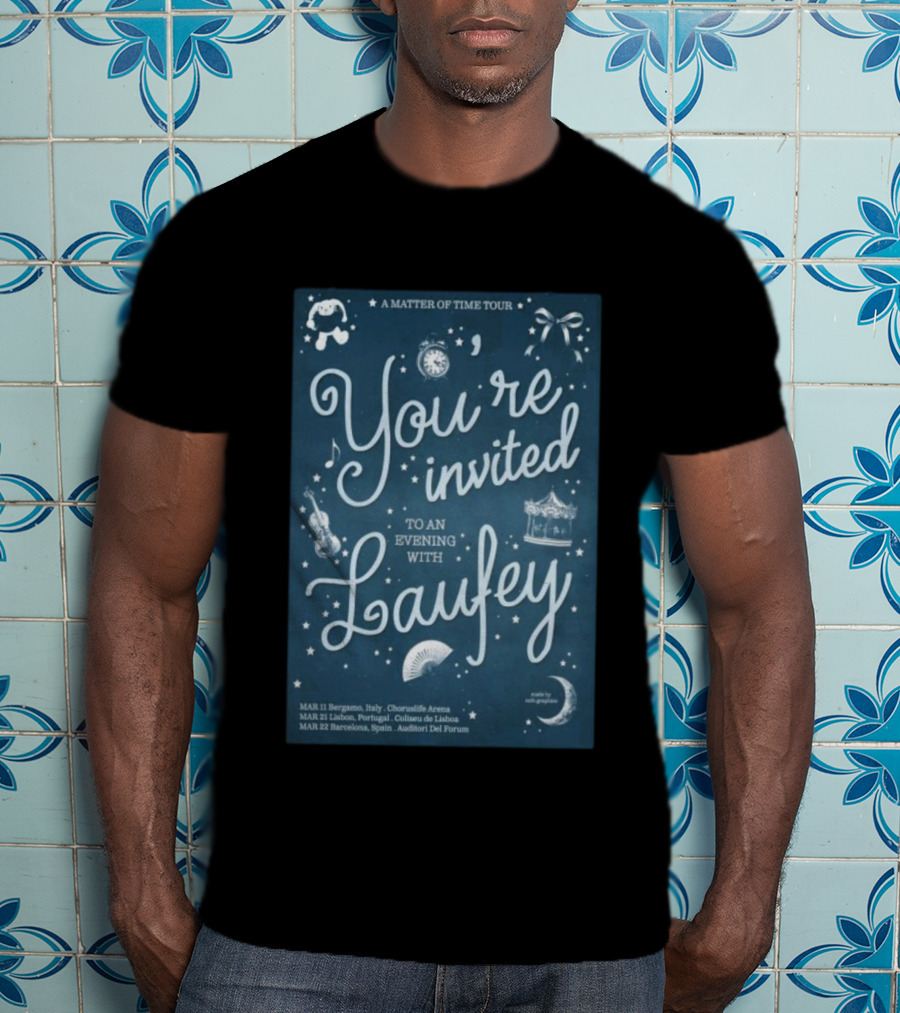 A Matter Of Time Tour You’re Invited To An Evening With Laufey Mar 11 2026 Bergamo Italy T-Shirt