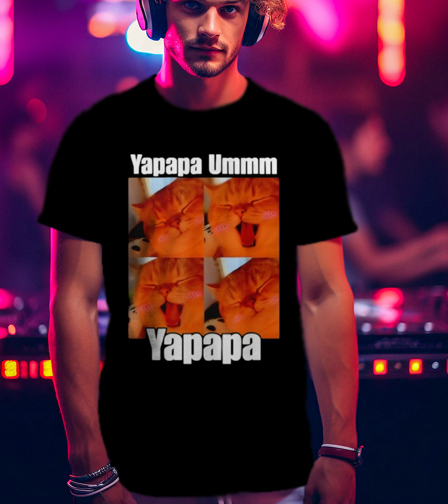 Yapapa Ummmm Funny Yapapa Ummmm Yapapa Cat Meme T-Shirt
