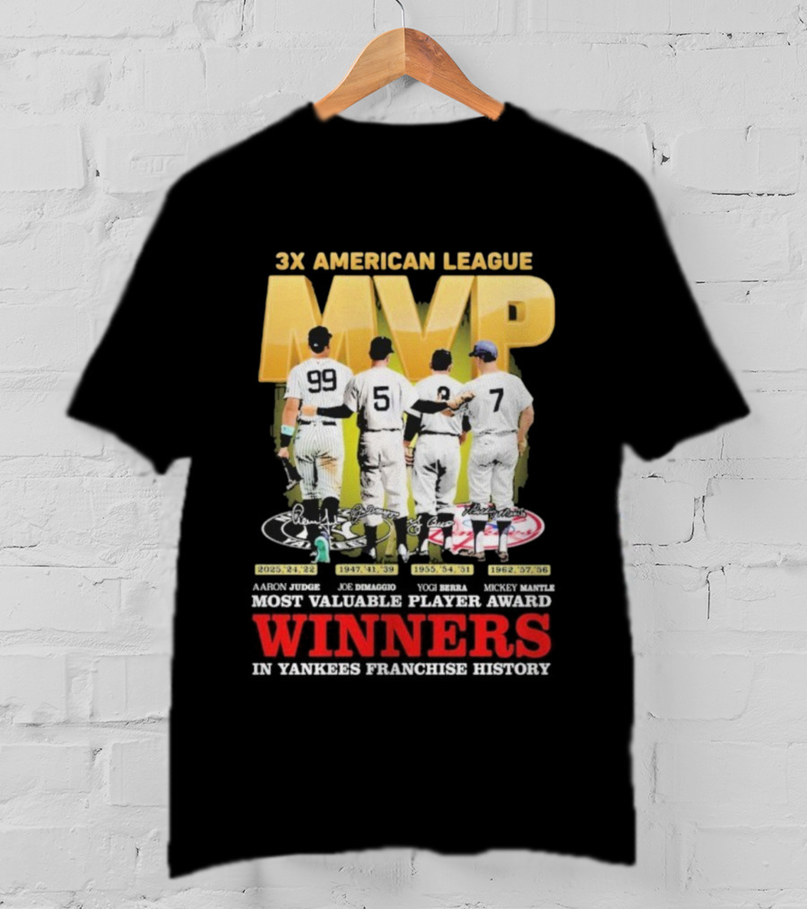 3X American League MVP Aaron Judge Roger Maris Yogi Berra Mickey Mantle Joe Dimaggio New York Yankees Franchise History Winners T-Shirt