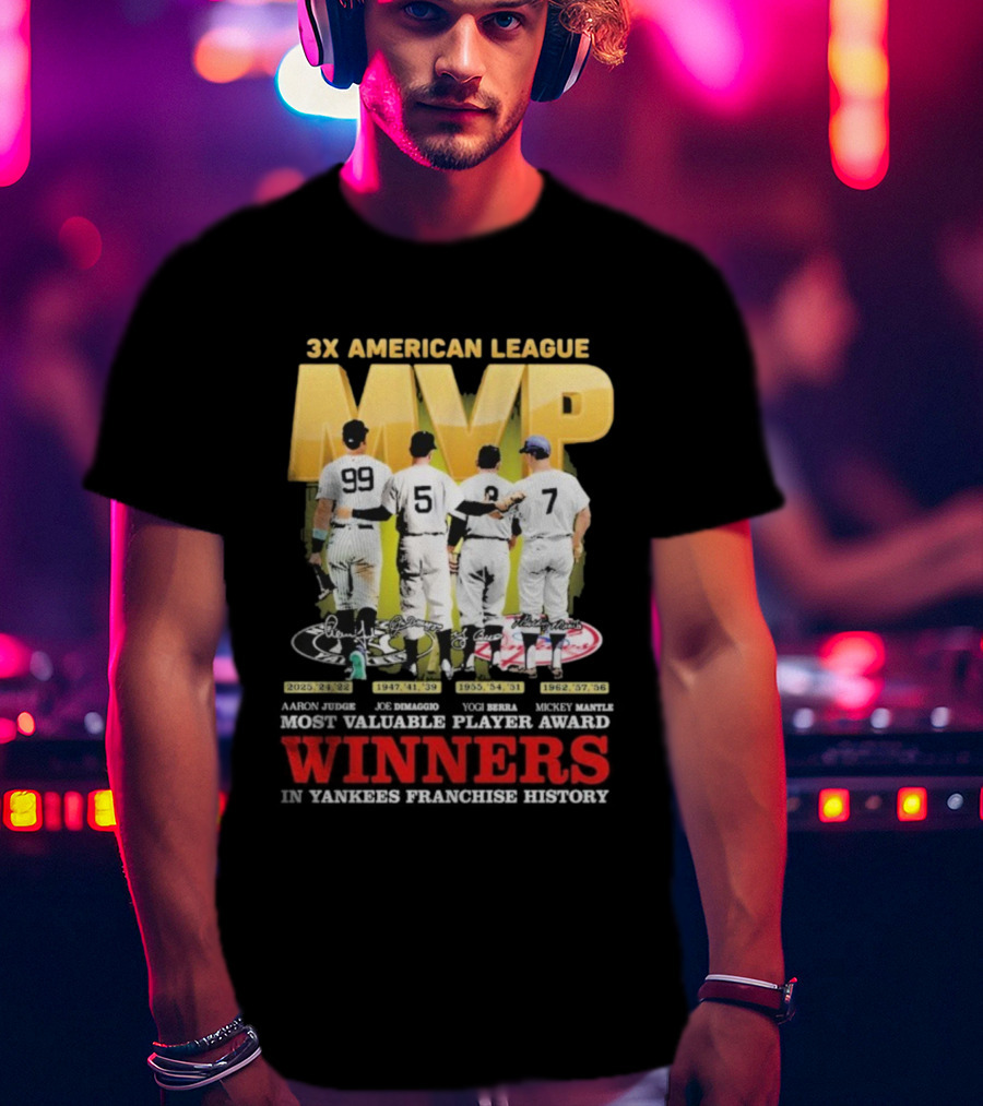 3X American League MVP Aaron Judge Roger Maris Yogi Berra Mickey Mantle Joe Dimaggio New York Yankees Franchise History Winners T-Shirt
