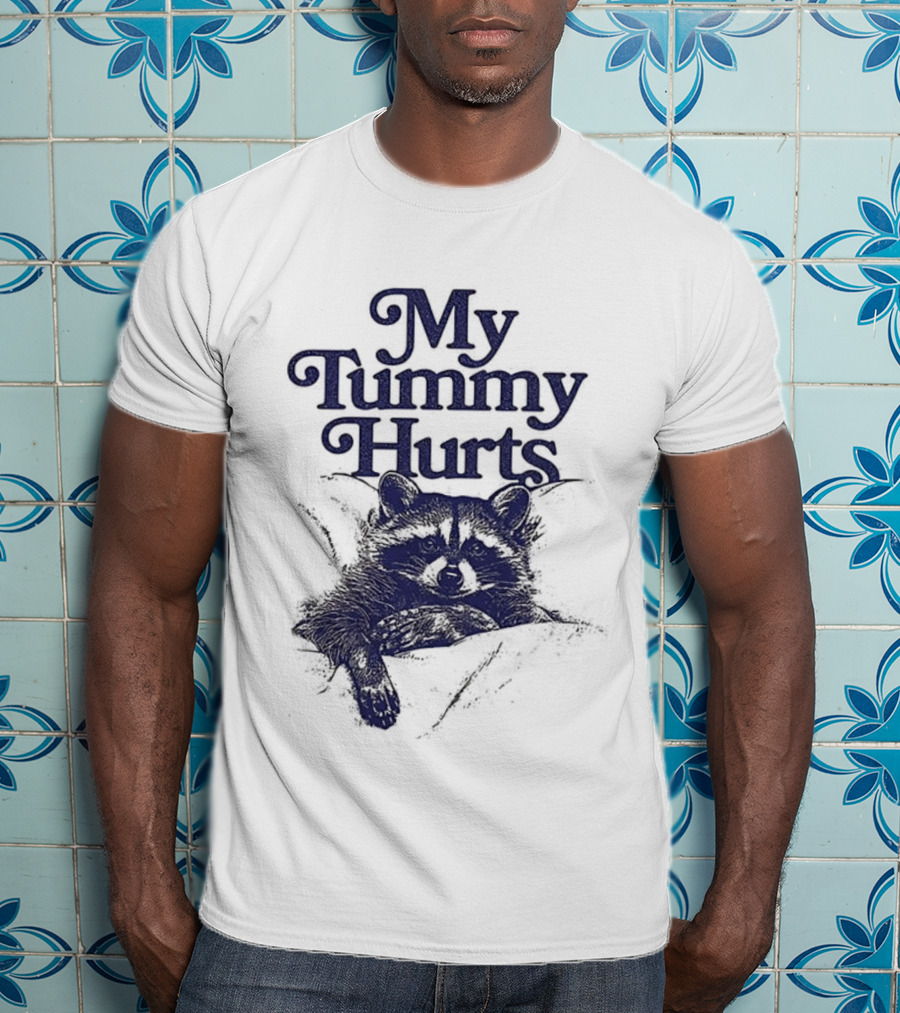 My Tummy Hurts Raccoon Lying Down T-Shirt