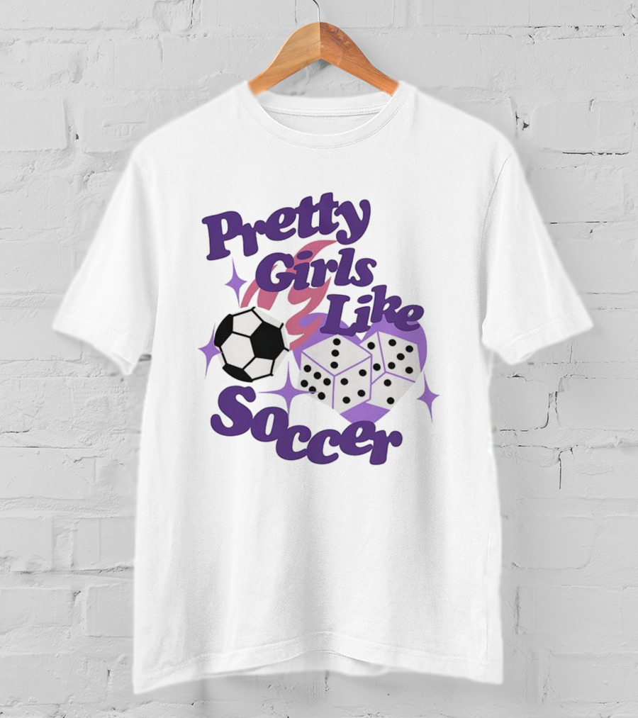 Pretty Girls Like Soccer Ball Dice T-Shirt