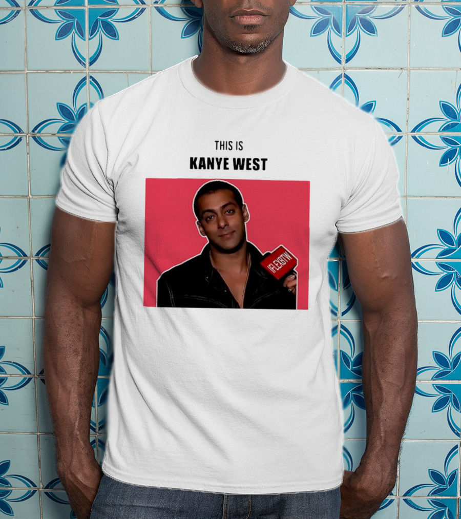 Salman Khan This Is Kanye West Flexbtw T-Shirt