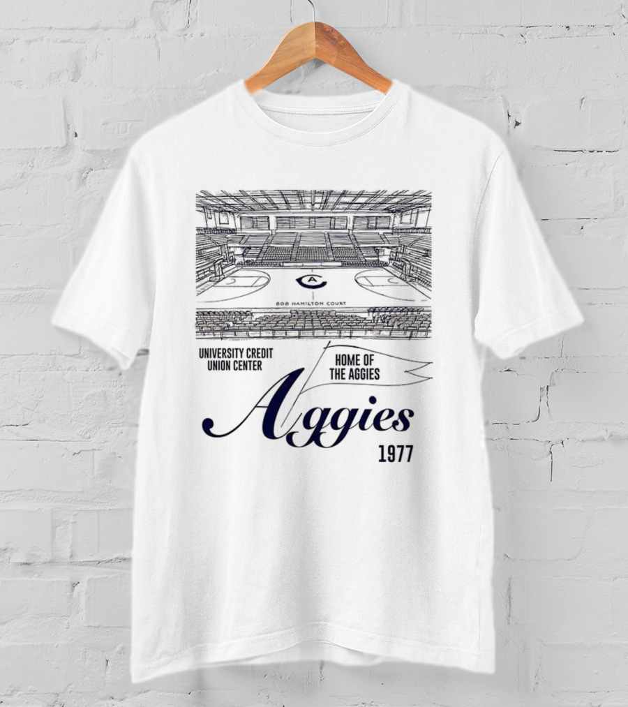 UC Davis Aggies Basketball Bob Hamilton Court University Credit Union Center Home Of The Aggies 1977 T-Shirt