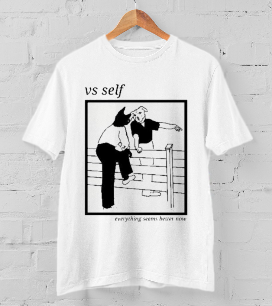 Vs Self Everything Seems Better Now Dog Fence Comic T-Shirt