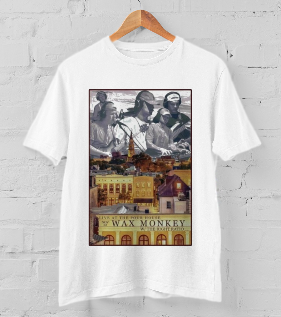 Live At The Pour House Nov 22 Wax Monkey With The Right Ratio Charleston T-Shirt