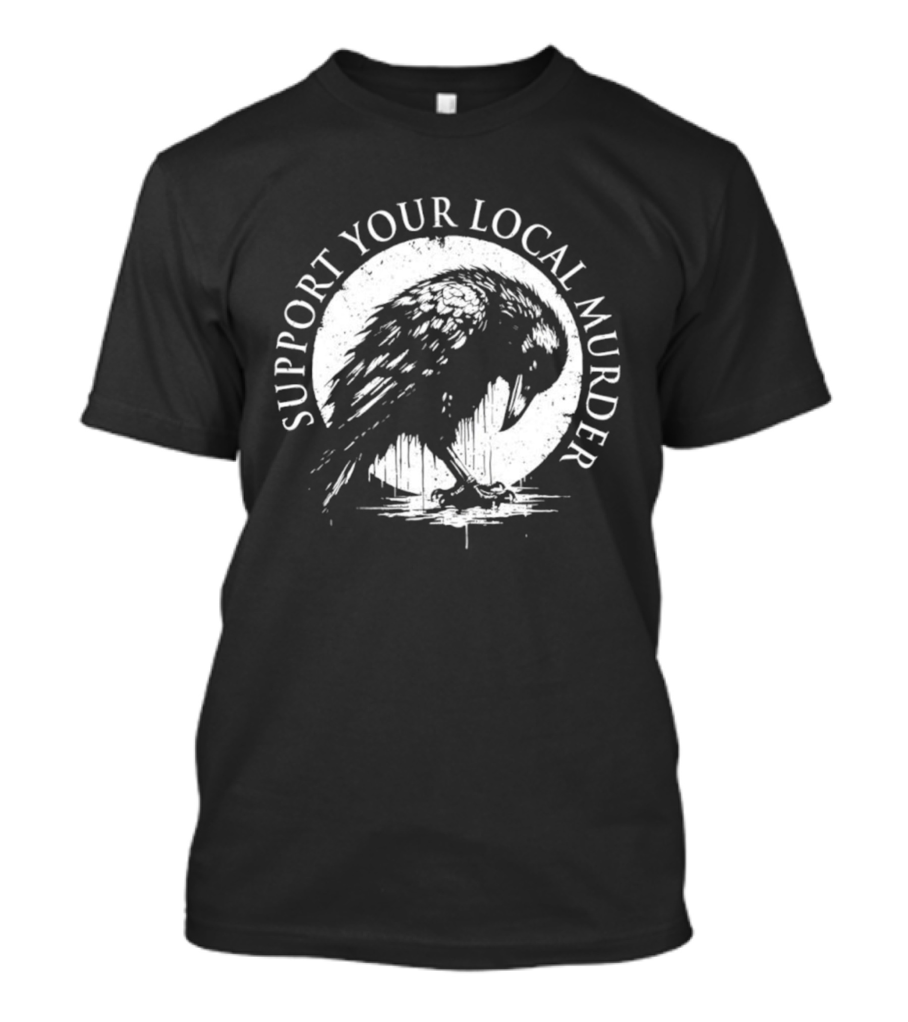 Support Your Local Murder Crow Illustration T-Shirt