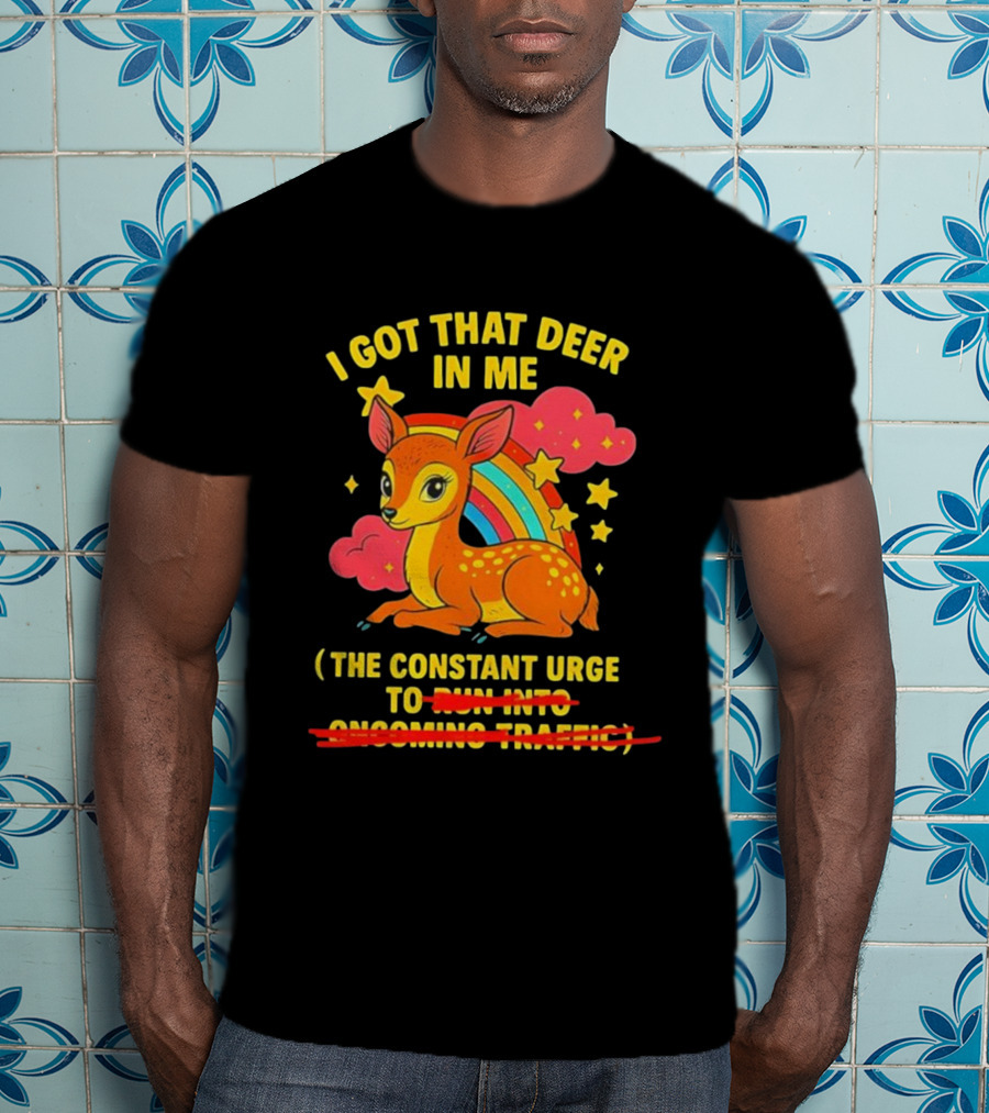 I Got That Deer In Me Rainbow Constant Urge Stars Clouds T-Shirt