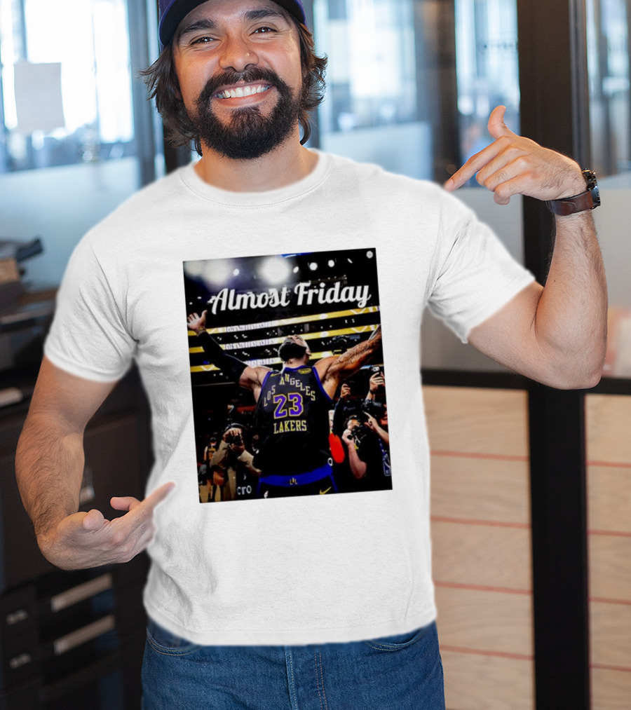 Almost Friday LeBron James Los Angeles Lakers 23 Celebration T-Shirt