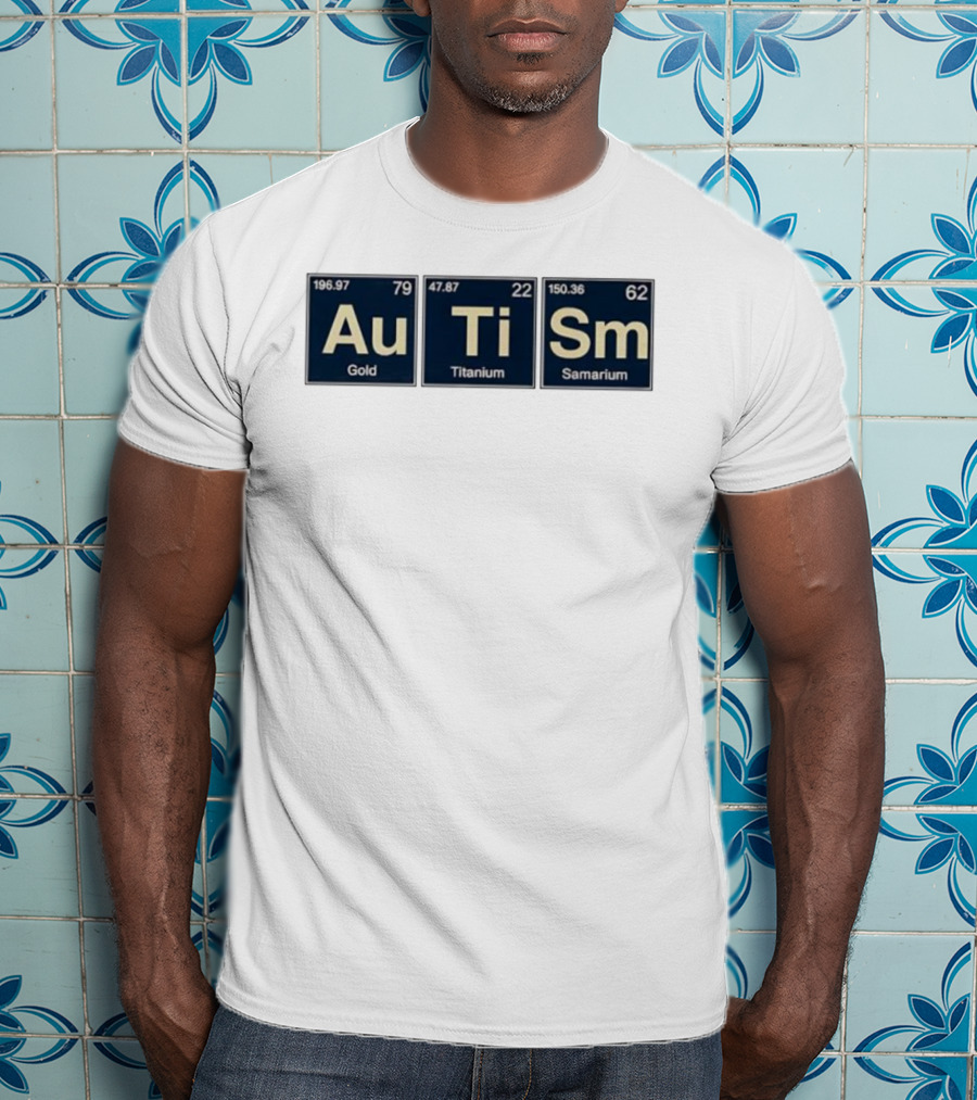 Au Ti Sm Gold Titanium Samarium Periodic Elements T-Shirt