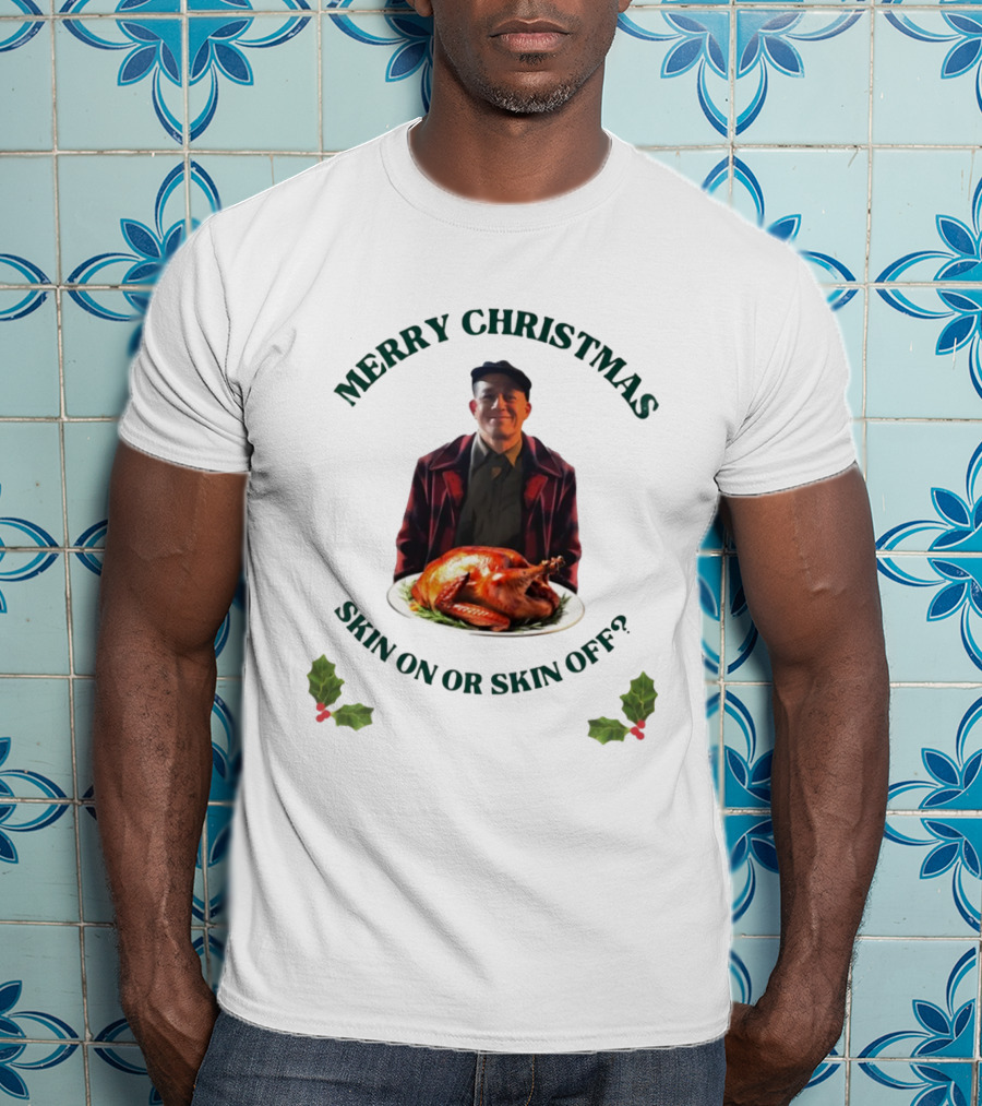 Merry Christmas Skin On Or Skin Off Ed Gein T-Shirt