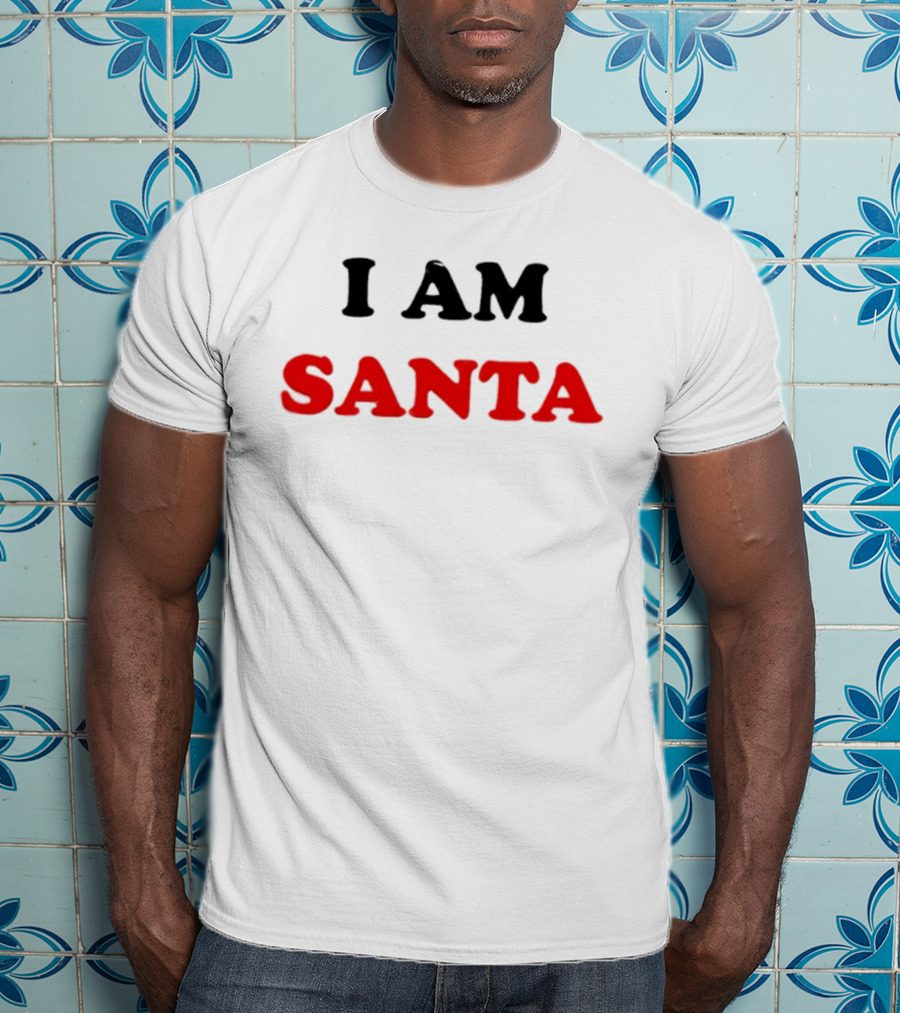 I Am Santa Christmas Statement T-Shirt