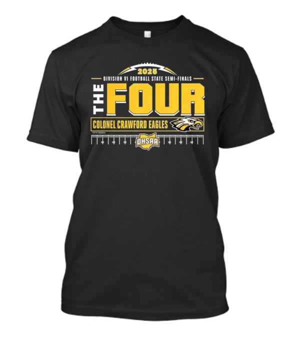 Colonel Crawford Eagles 2025 OHSAA Football State Semi-Final The Four T-Shirt