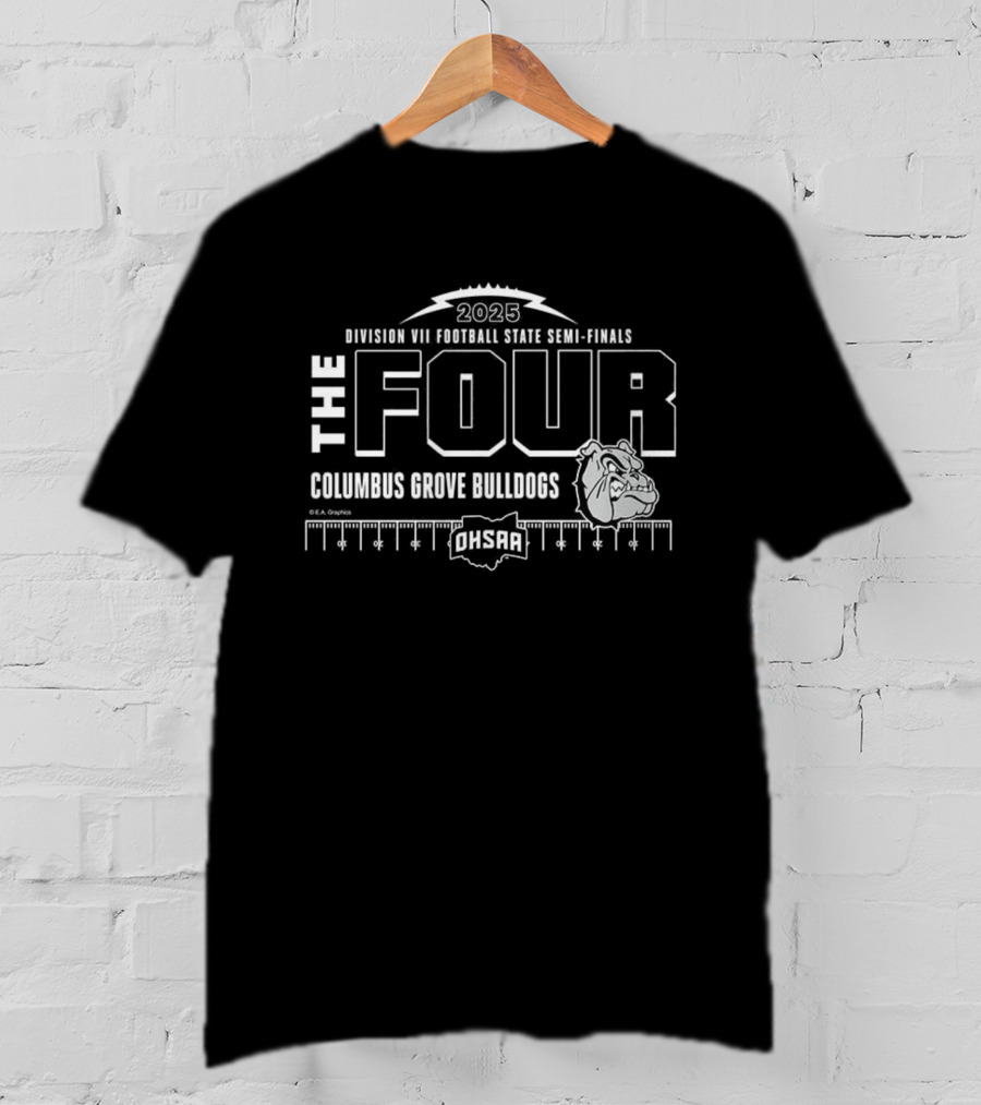 Columbus Grove Bulldogs 2025 OHSAA Football State Semi-Finals The Four T-Shirt