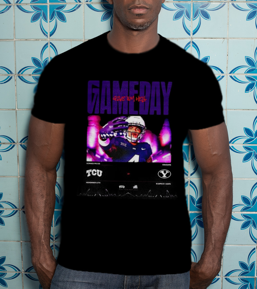 TCU Horned Frogs Gameday Give 'Em Hell NCAA Matchup Vs BYU Cougars T-Shirt