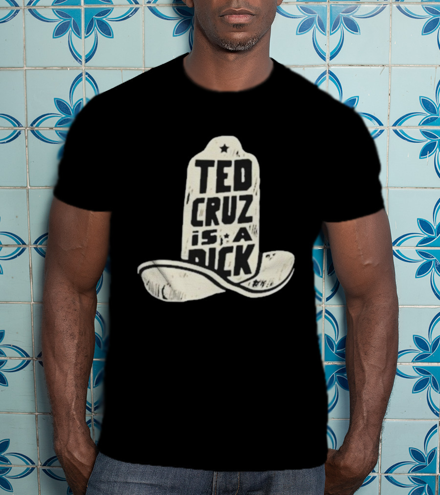 Ted Cruz Is A Dick Cowboy Hat Illustration T-Shirt