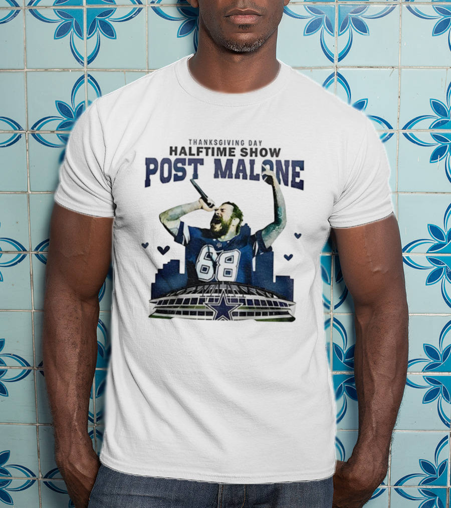 Thanksgiving Day Halftime Show Post Malone Dallas Cowboys 68 Stadium T-Shirt
