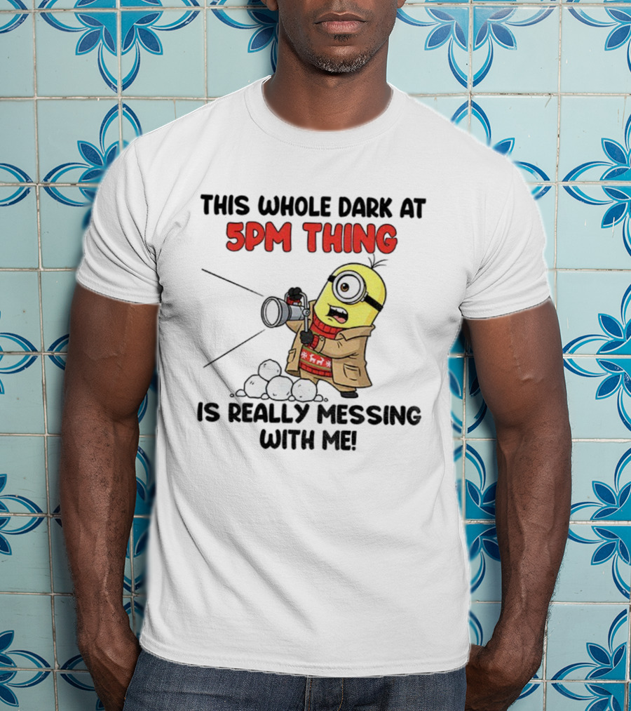 Minion This Whole Dark At 5PM Thing Is Really Messing With Me Snowball Gun Design T-Shirt