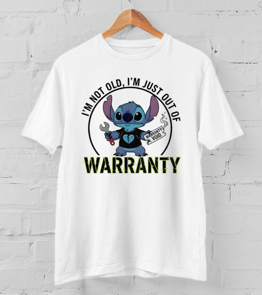 Stitch Warranty Void I'm Not Old I'm Just Out Of Warranty T-Shirt