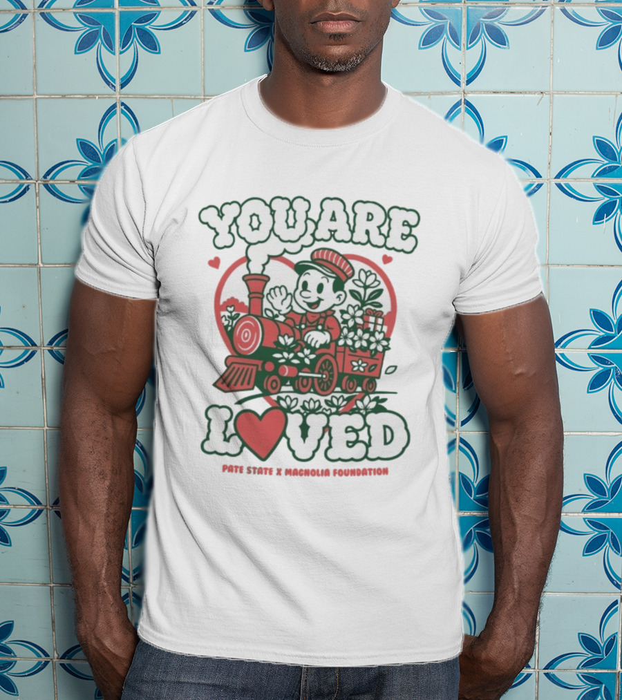 You Are Loved Heart Train Pate State Magnolia Foundation T-Shirt