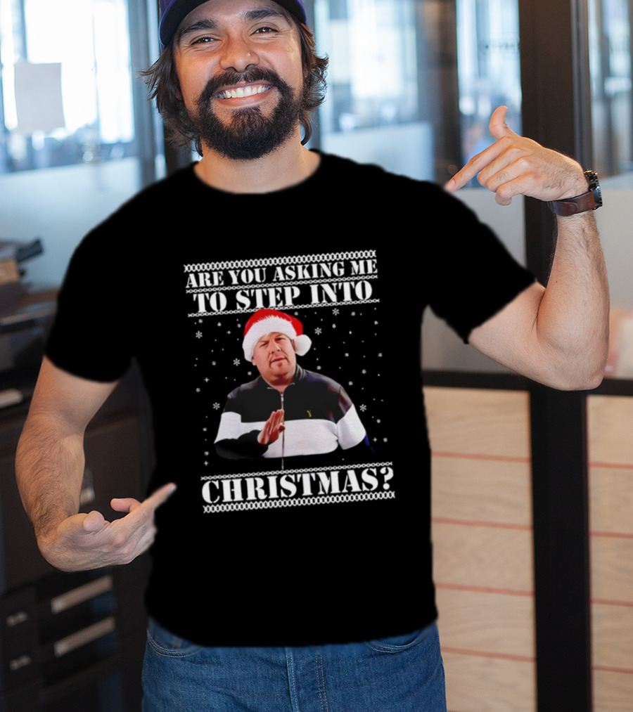 Are You Asking Me To Step Into Christmas Smithy Nessa Xmas Santa Hat T-Shirt