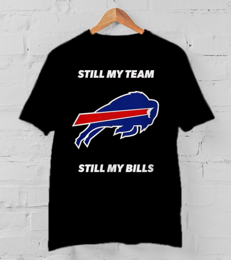 Still My Team Still My Bills Buffalo Bulls T-Shirt