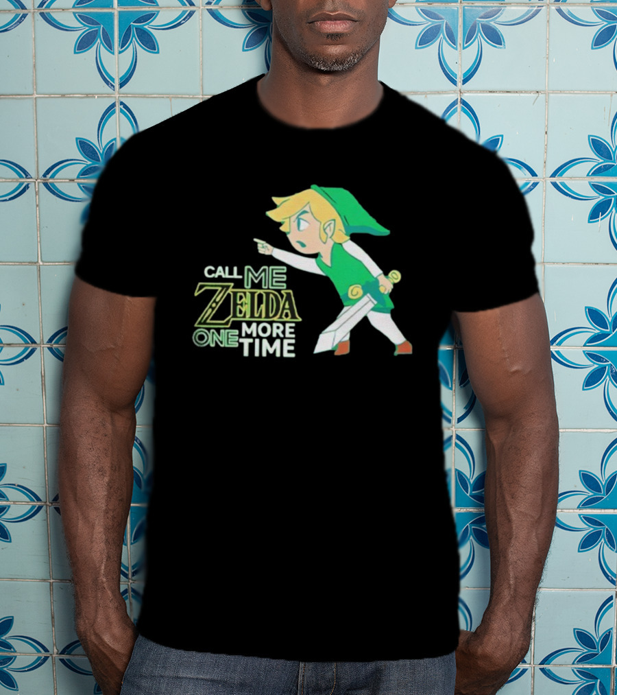 Call Me Zelda One More Time Funny Link Costume T-Shirt