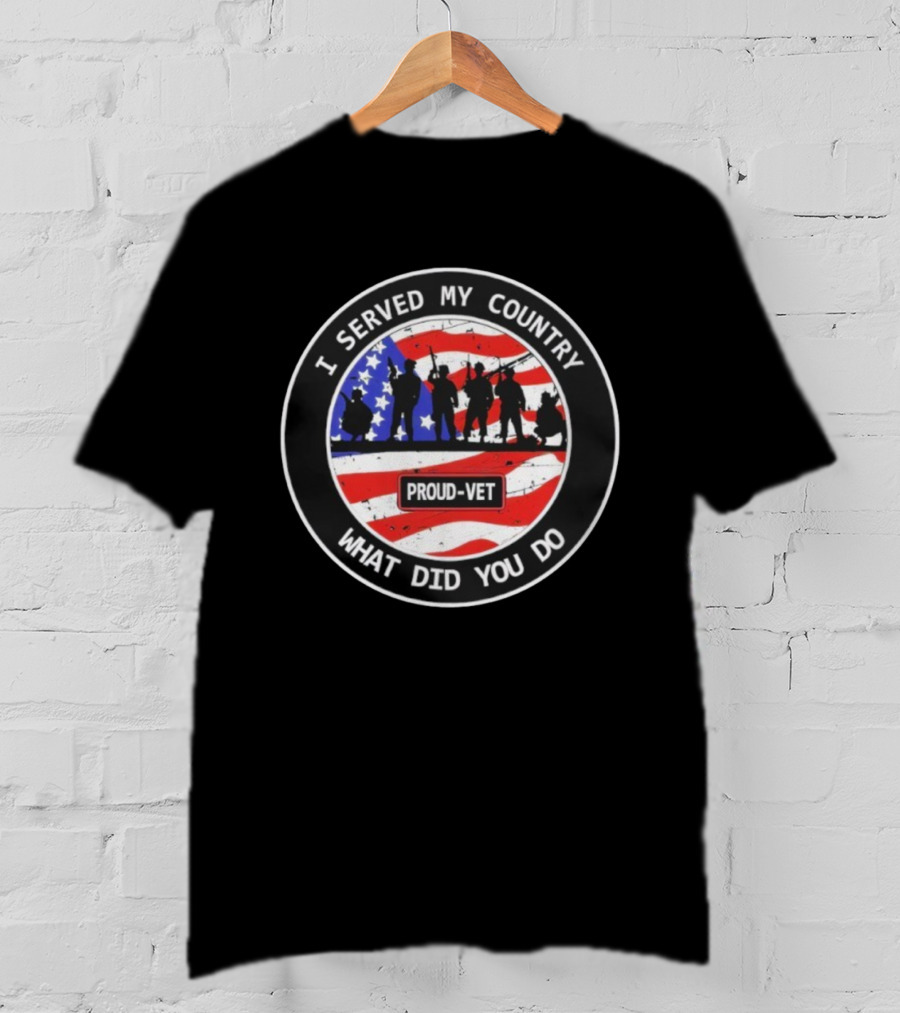 Proud-Vet I Served My Country What Did You Do Silhouettes USA Flag T-Shirt
