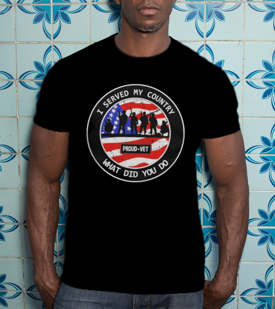 Proud-Vet I Served My Country What Did You Do Silhouettes USA Flag T-Shirt