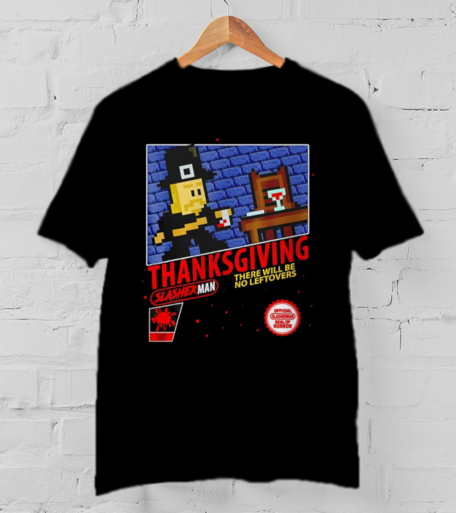 Thanksgiving Slasherman There Will Be No Leftovers Official Seal Of Horror T-Shirt