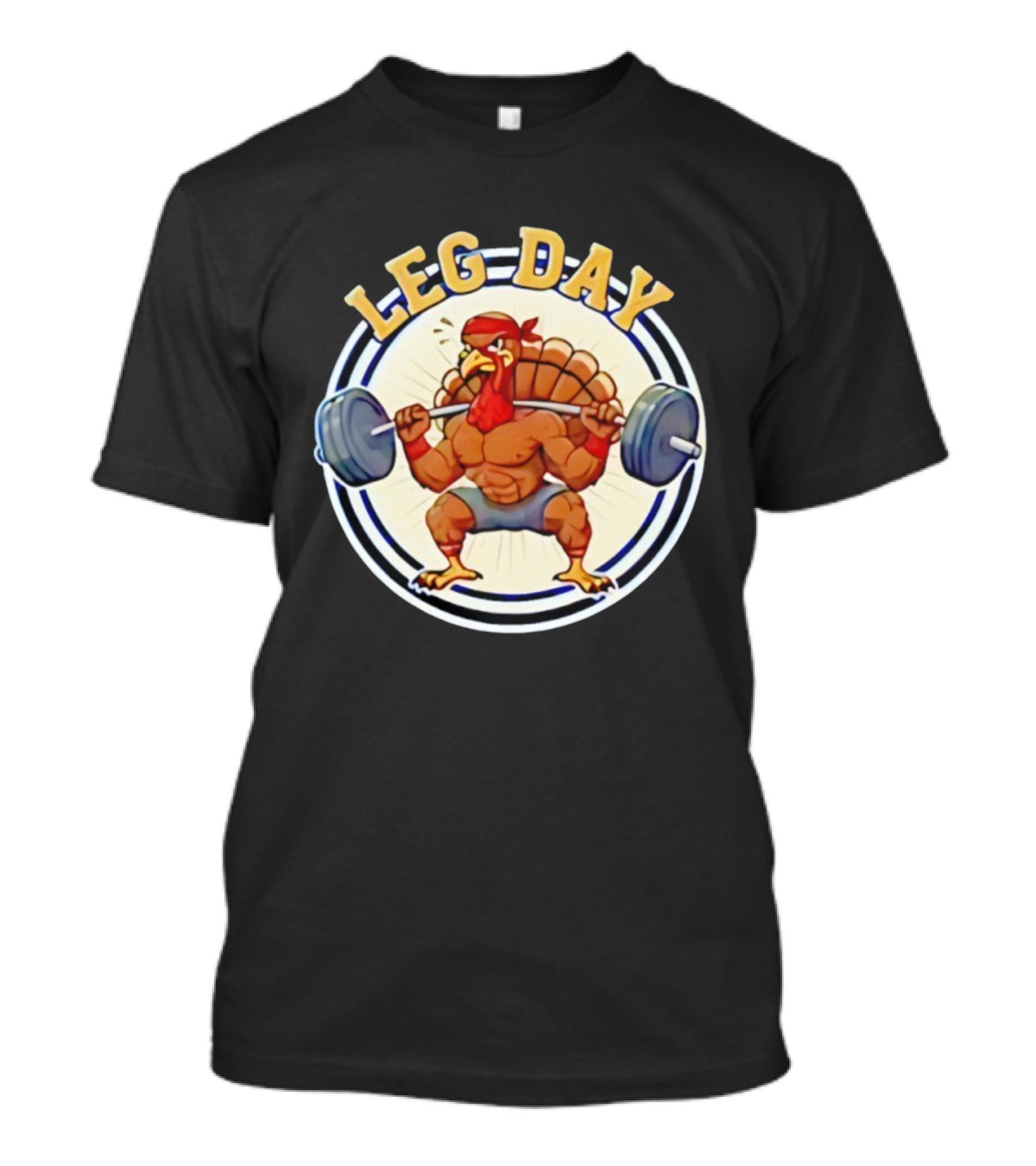 Leg Day Turkey Weightlifting Gym Workout T-Shirt