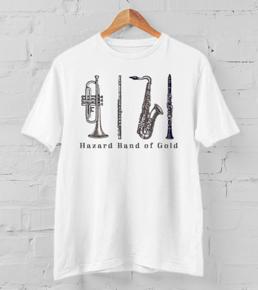 Hazard Band Of Gold Trumpet Flute Saxophone Clarinet T-Shirt