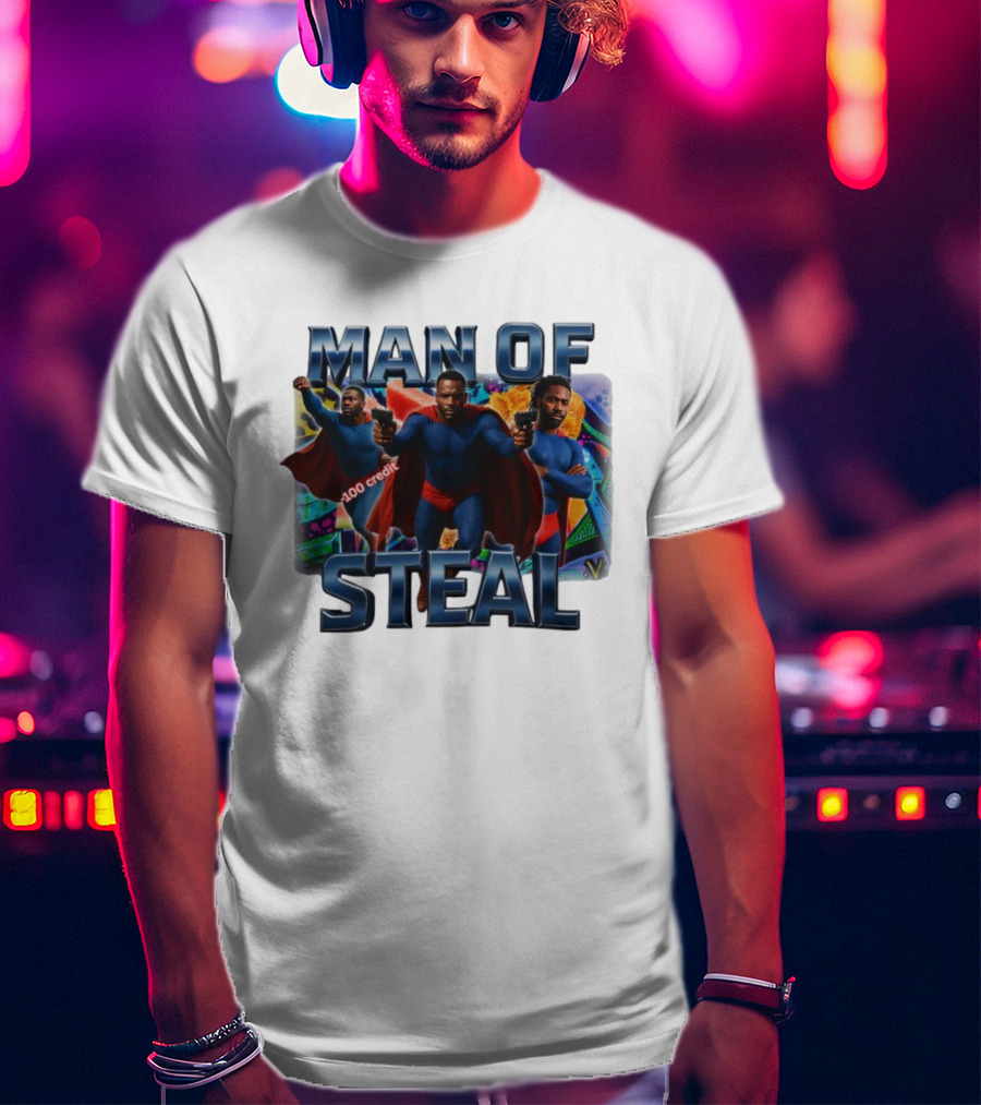 Man Of Steal Superhero Parody With 100 Credit Text T-Shirt