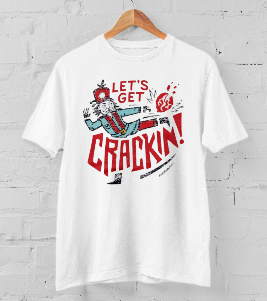 Let's Get Crackin' Nutcracker Vintage Holiday Fun T-Shirt