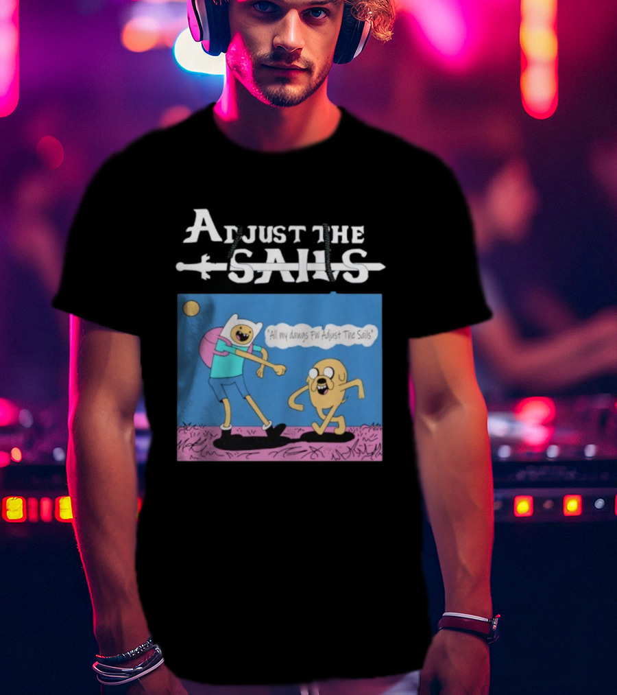 Adjust The Sails All My Dawgs FW Finn X Jake T-Shirt