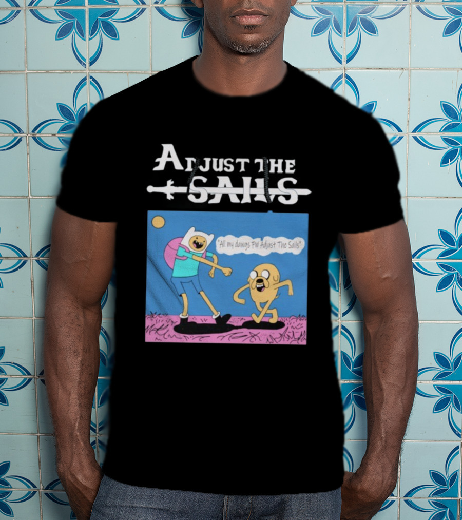 Adjust The Sails All My Dawgs FW Finn X Jake T-Shirt