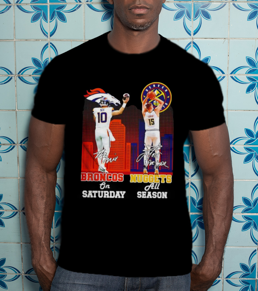Denver Broncos Nix And Nuggets Jokić Sports Fan Gear T-Shirt