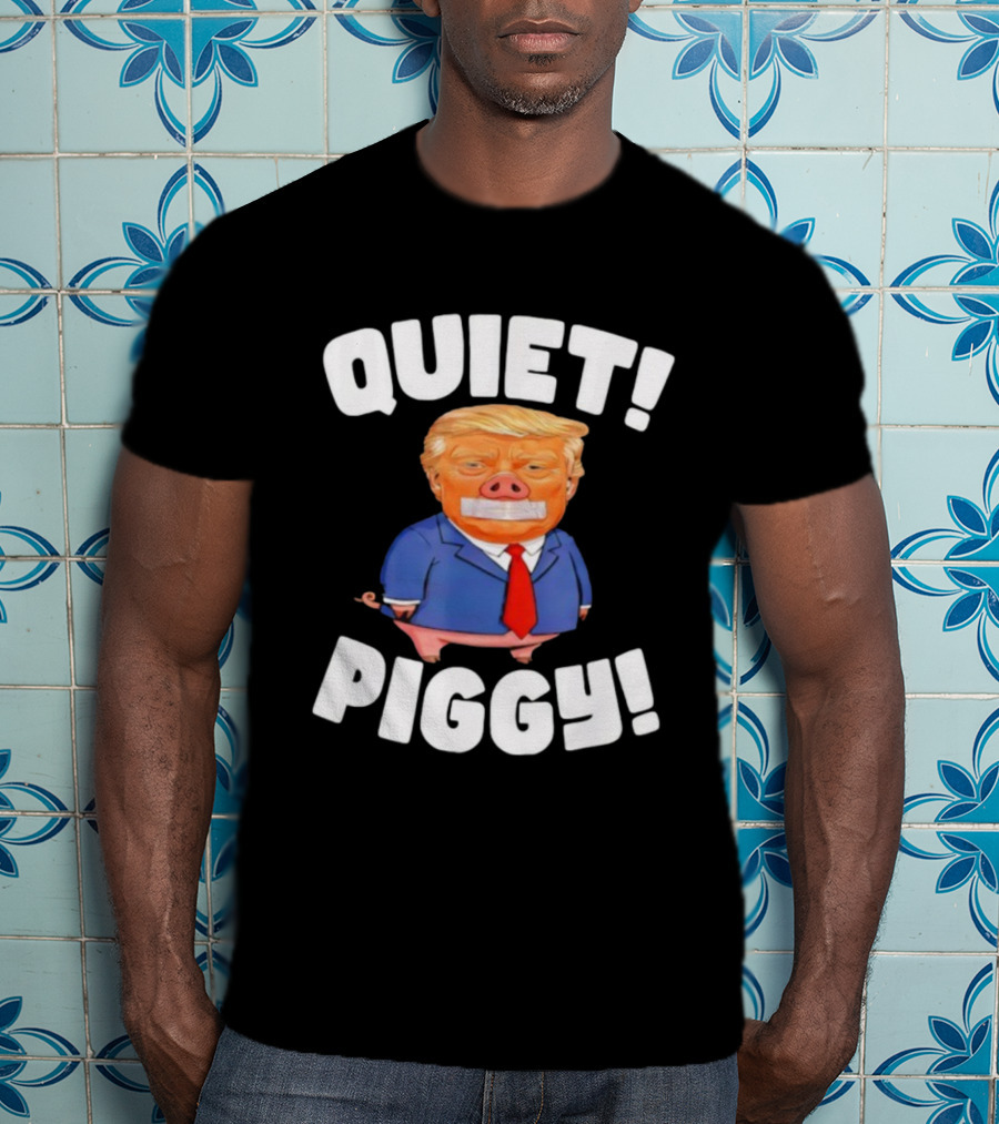 QUIET PIGGY Trump Vintage Style Humor T-Shirt