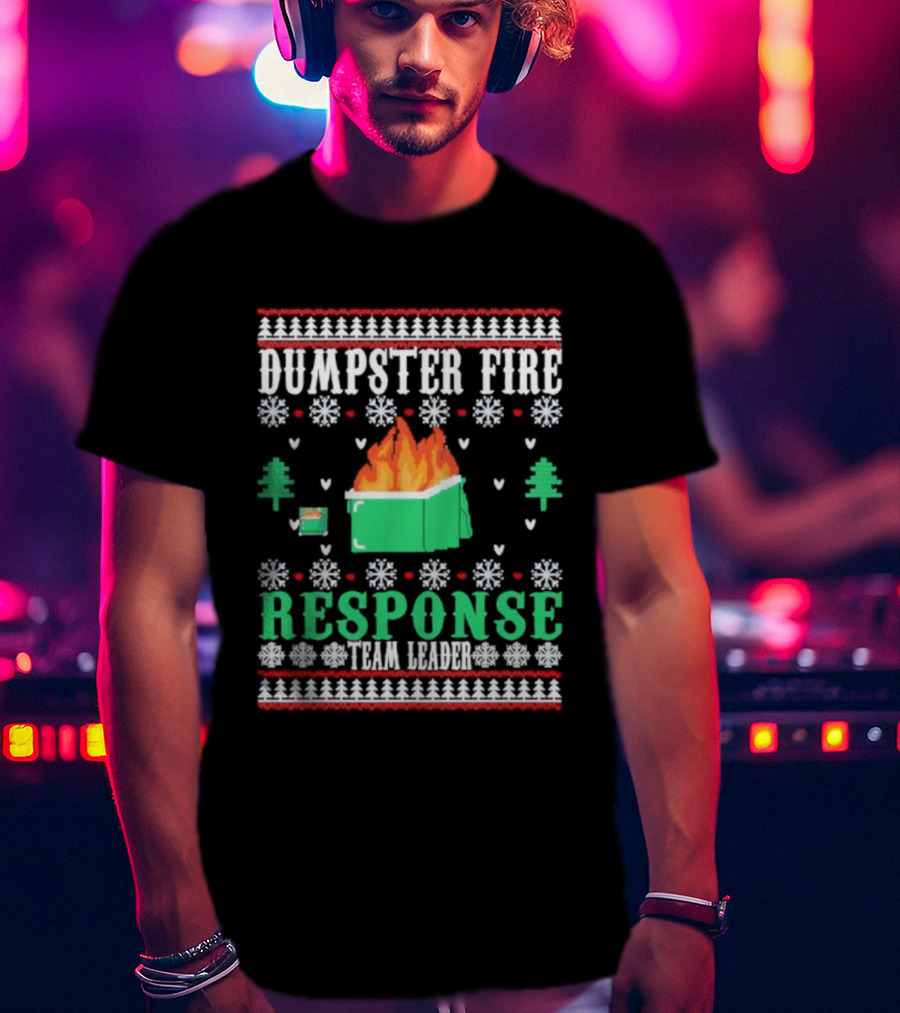 Dumpster Fire Response Team Leader Christmas Ugly Sweater T-Shirt