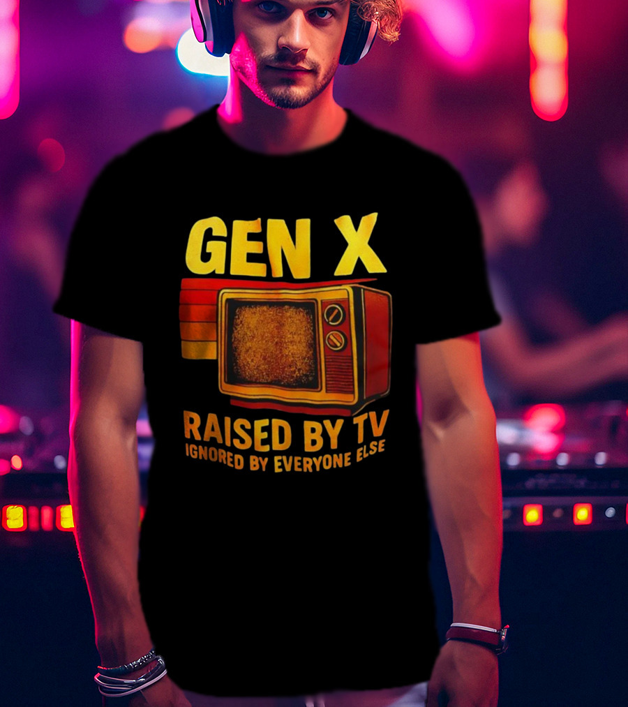 Gen X Raised By TV Ignored By Everyone Else Vintage Retro Television Illustration T-Shirt