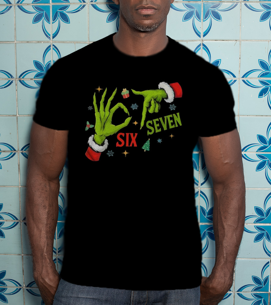 Grinch Hand Six Seven Merry Christmas Meme 67 Santa T-Shirt