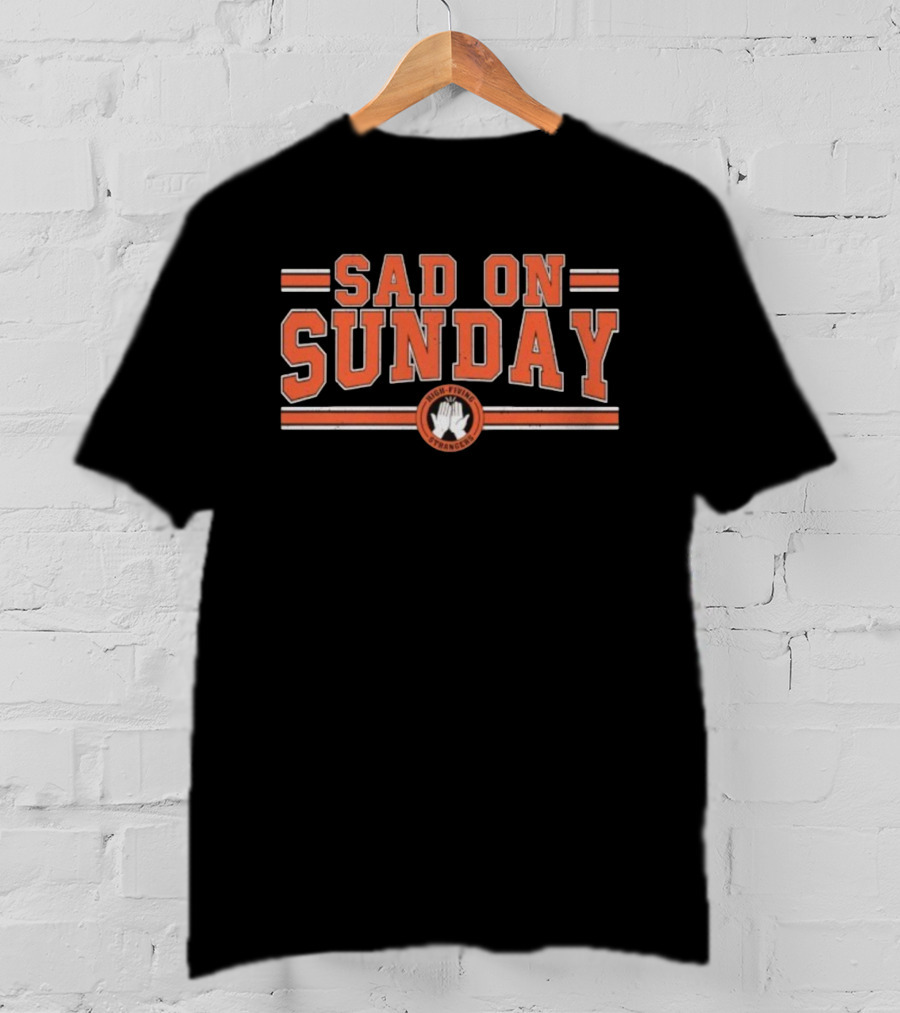 Sad On Sunday High Fiving Strangers Sports Theme T-Shirt