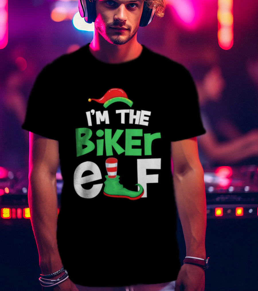 I'm The Biker Elf Christmas Family Matching T-Shirt