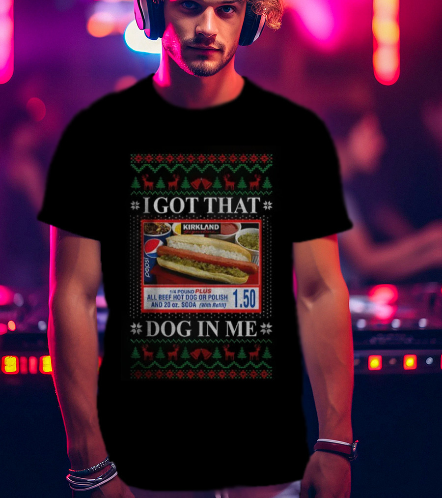 Kirkland Signature All Beef Hot Dog Polish Pepsi I Got That Dog In Me Merry Christmas T-Shirt
