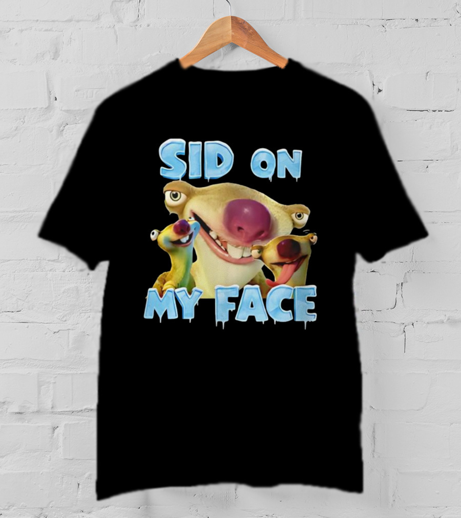 Sid On My Face Ice Age Characters Fun Design T-Shirt